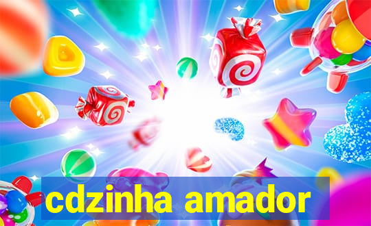 cdzinha amador